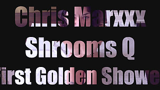 Shrooms Q First Golden Shower