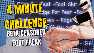 4 Minute Challenge: The Beta Censored Foot Freak